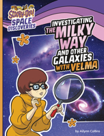 Investigating the Milky Way and Other Galaxies with Velma 1669021386 Book Cover
