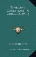 Tenement Conditions in Chicago; 101874200X Book Cover