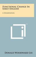 Functional Change in Early English: A Dissertation 1258244233 Book Cover