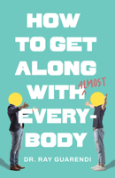 How to Get Along with Almost Anyone 168278391X Book Cover