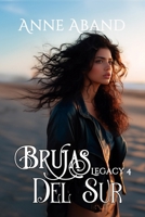 Brujas del Sur. Legacy 4: (Fantasía romántica con brujas y ángeles) (Spanish Edition) B0CNL96R21 Book Cover