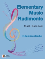 Elementary Music Rudiments: Intermediate 088797760X Book Cover