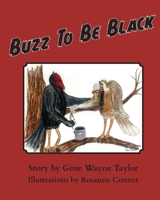 Buzz To Be Black 1628063572 Book Cover