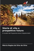 Storie di vita e prospettive future (Italian Edition) 6209484417 Book Cover
