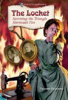 The Locket: Surviving the Triangle Shirtwaist Fire (Historical Fiction Adventures) 076602928X Book Cover