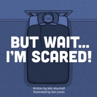 But Wait . . . I'm Scared! 166292433X Book Cover