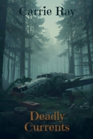 Deadly Currents B0GRD5TLZD Book Cover