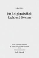 Fur Religionsfreiheit, Recht Und Toleranz: Libanios' Rede Fur Den Erhalt Der Heidnischen Tempel 316151002X Book Cover