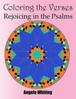 Coloring the Verses: Rejoicing in the Psalms 1541332962 Book Cover