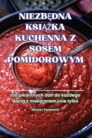 NiezbEdna KsiAZka Kuchenna Z Sosem Pomidorowym (Polish Edition) 183623970X Book Cover