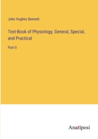 Text-Book of Physiology, General, Special, and Practical: Part II 3382140322 Book Cover