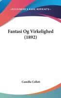 Fantasi Og Virkelighed (1892) 1161171169 Book Cover