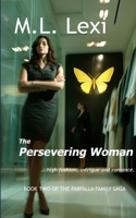 The Persevering Woman (The Farfalla Family Saga) 1990660037 Book Cover