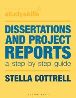 Dissertations and Project Reports: A Step by Step Guide 1137364262 Book Cover