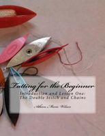 Tatting for the Beginner: Introduction and Lesson One 1533018006 Book Cover