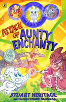 The O.D.D. Squad: Attack of Aunty Enchanty 0241572282 Book Cover
