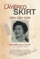 The Many Layered Skirt: Dàn Gao Qún 1469190117 Book Cover