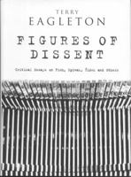 Figures of Dissent: Critical Essays on Fish, Spivak, Zizek and Others 185984667X Book Cover