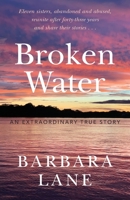 Broken Water: An Extraordinary True Story B0BYVFQTCR Book Cover