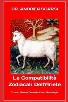 Le Compatibilit� Zodiacali dell'Ariete: Trova L'Anima Gemella Con L'Astrologia 1546925961 Book Cover