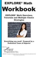 Explore Math Workbook: Explore(r) Math Exercises, Tutorials and Multiple Choice Strategies 1772451525 Book Cover