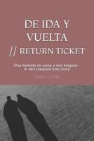 de Ida Y Vuelta - Return Ticket: Una historia de amor a dos lenguas - A two-tongued love story 1073604535 Book Cover