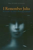 I Remember Julia: Voices of the Disappeared 1566394376 Book Cover