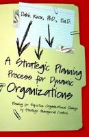 A Strategic Planning Process for Dynamic Organizations 1582750866 Book Cover