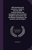 999 Questions And Answers: A Guide To Success With Poultry (1903) 1164158171 Book Cover