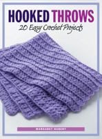 Hooked Throws: 20 Easy Crochet Projects 1589232674 Book Cover