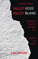 Valley Noir Valley Blanc 1739724518 Book Cover