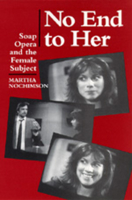 No End to Her: Soap Opera and the Female Subject 0520077717 Book Cover