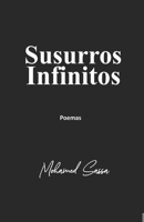 Susurros Infinitos: Poemas para los que respiran amor B0BGNPC9YT Book Cover