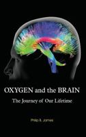 Oxygen and the Brain: The Journey of Our Lifetime 193053678X Book Cover