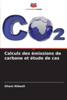 Calculs des émissions de carbone et étude de cas (French Edition) 6209719236 Book Cover