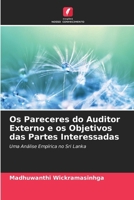 Os Pareceres do Auditor Externo e os Objetivos das Partes Interessadas (Portuguese Edition) 6209815081 Book Cover