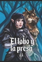 El lobo y la presa (Tendor y Arezia) (Spanish Edition) B0DQ4B8CZM Book Cover