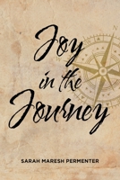 Joy in the Journey 1098017579 Book Cover