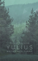 Yulius, Misterio en el Camino 1546629610 Book Cover