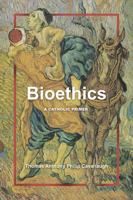 Bioethics: A Catholic Primer (A Catholic Primer, 1) 081324031X Book Cover