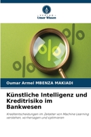 Künstliche Intelligenz und Kreditrisiko im Bankwesen (German Edition) 6630058895 Book Cover