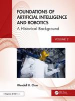 Foundations of Artificial Intelligence and Robotics: Volume 2 a Historical Background 103267315X Book Cover