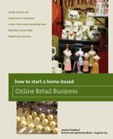 How to Start a Home-based Online Retail Business, 2nd (Home-Based Business Series) 0762763655 Book Cover