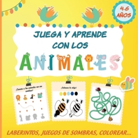 Juega y aprende con los animales 4-6 AÑOS : Laberintos, juegos de sombras, colorear...: Cuaderno de actividades y juegos, formato cuadrado en COLOR, ... vacaciones, tiempo libre B08BDSDS81 Book Cover