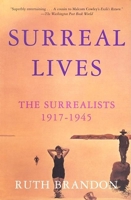 Surreal Lives: The Surrealists 1917-1945 080213727X Book Cover