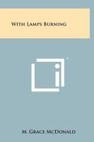 With Lamps Burning 1258163764 Book Cover