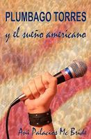 Plumbago Torres y el sueño americano 1452847363 Book Cover