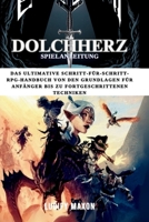 DOLCHHERZ SPIELANLEITUNG: Das ultimative Schritt-für-Schritt-RPG-Handbuch von den Grundlagen für Anfänger bis zu fortgeschrittenen (German Edition) B0FFMJ59G6 Book Cover