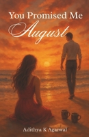 You Promised Me August B0FJDRB482 Book Cover