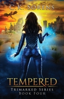 Tempered : Trimarked Series Book 4 1954054157 Book Cover
